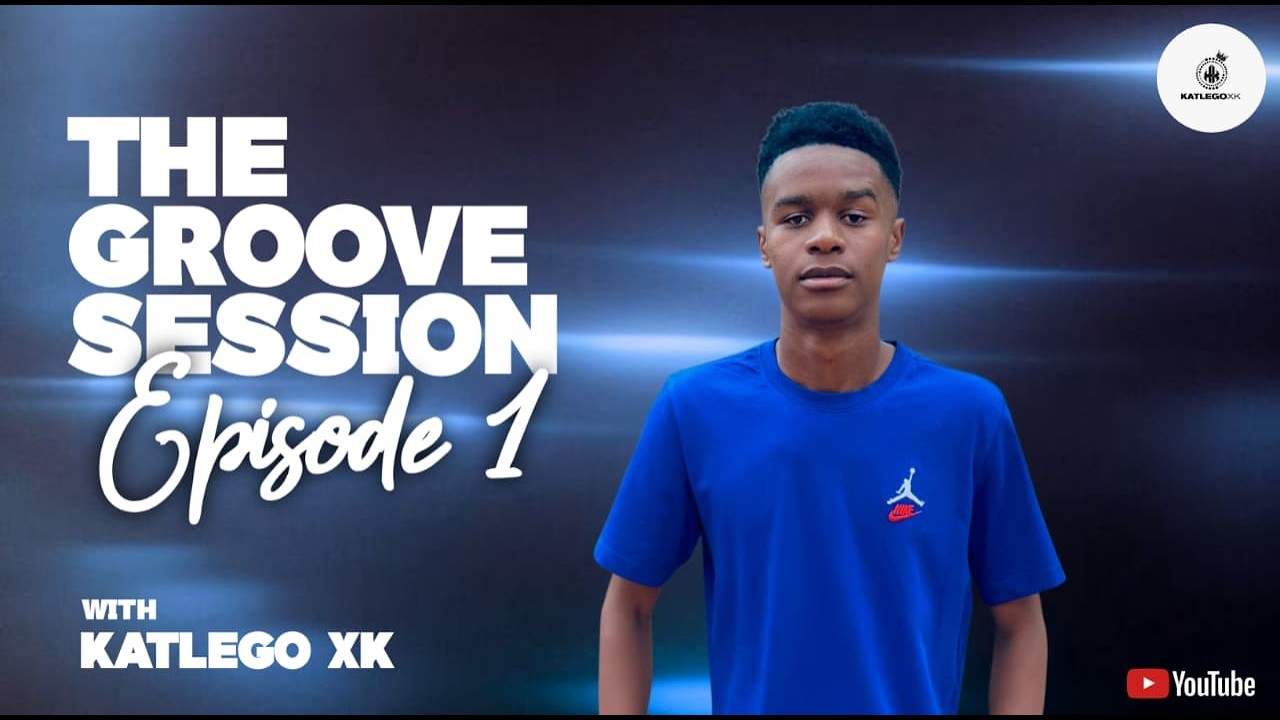 The Groove Sessions with Katlego XK | EP1