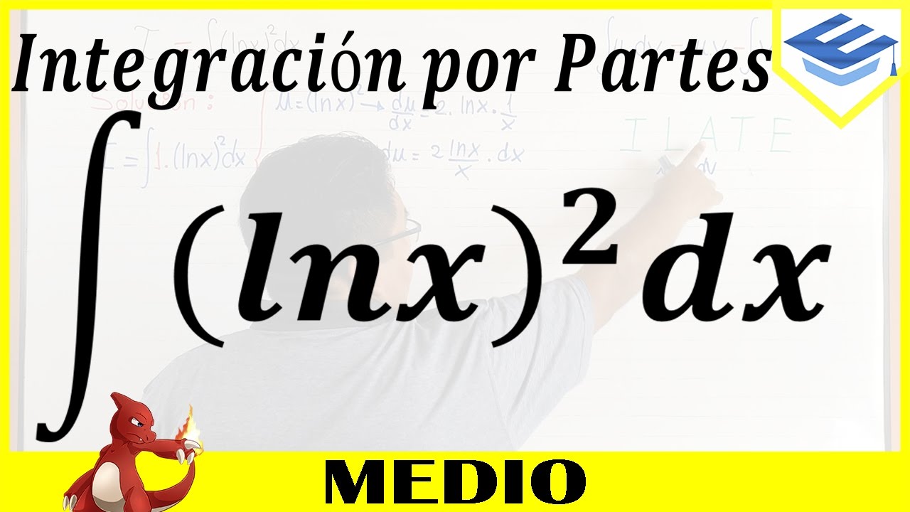 Integración Por Partes - Ej.3 (Logaritmo natural | Ln x | ILATE)