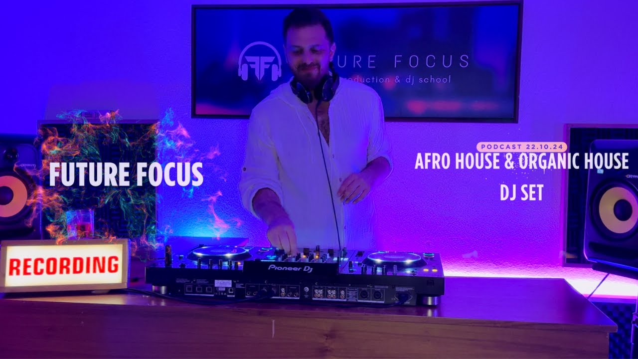 Future Focus - FFM Podcast 22.10.24 Afro House & Organic House DJ Set (Inc. ANYMA, Barış Man&ccedil;o, MAZ)