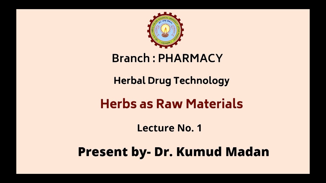 Herbal Drug Technology  | Herbs as Raw Materials | AKTU Digital Education