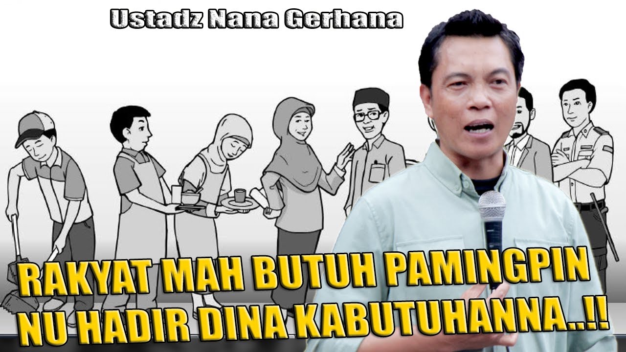 RAKYAT MAH BUTUH PAMINGPIN NU HADIR DINA KABUTUHANNNA  !!