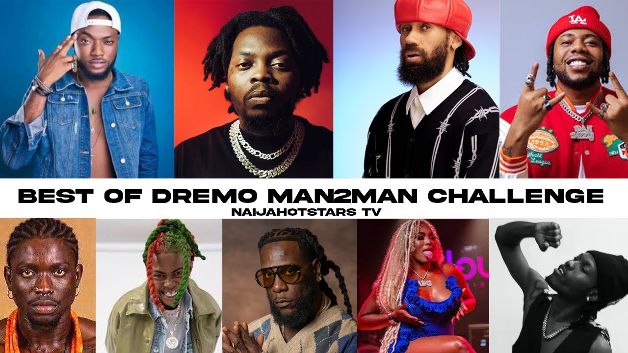 Лучшее из Dremo Man2Man Diss Track Challenge с участием Dan Dizzy, Olamide, Burna Boy, Ajebo Hust...
