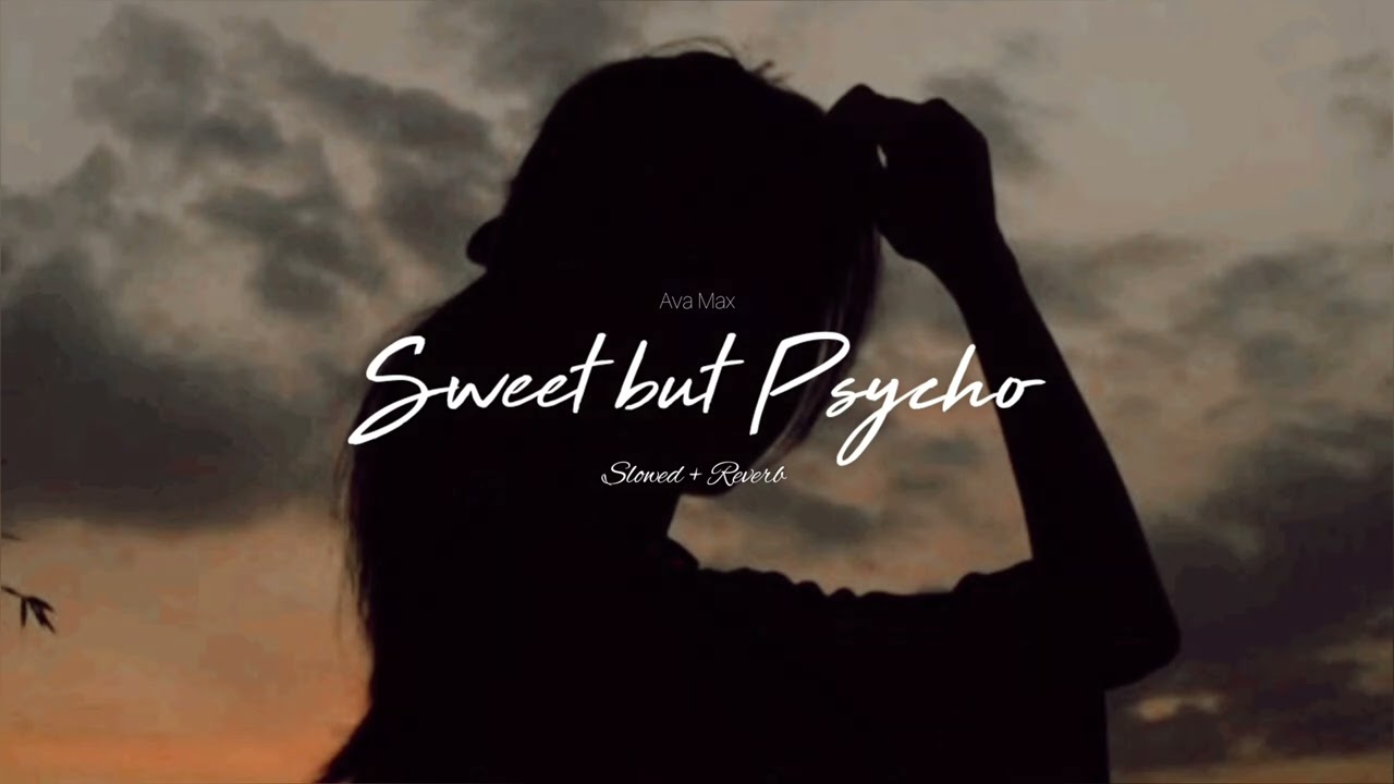 Ava Max - Sweet but Psycho (Slowed & Reverb)