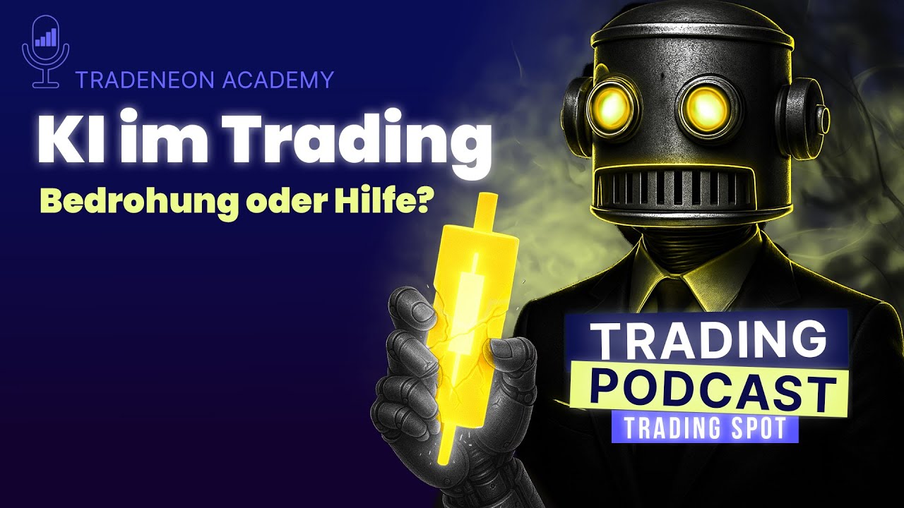 Trading & KI &ndash; Wird ChatGPT den Trader ersetzen? | Trading Spot Podcast #138