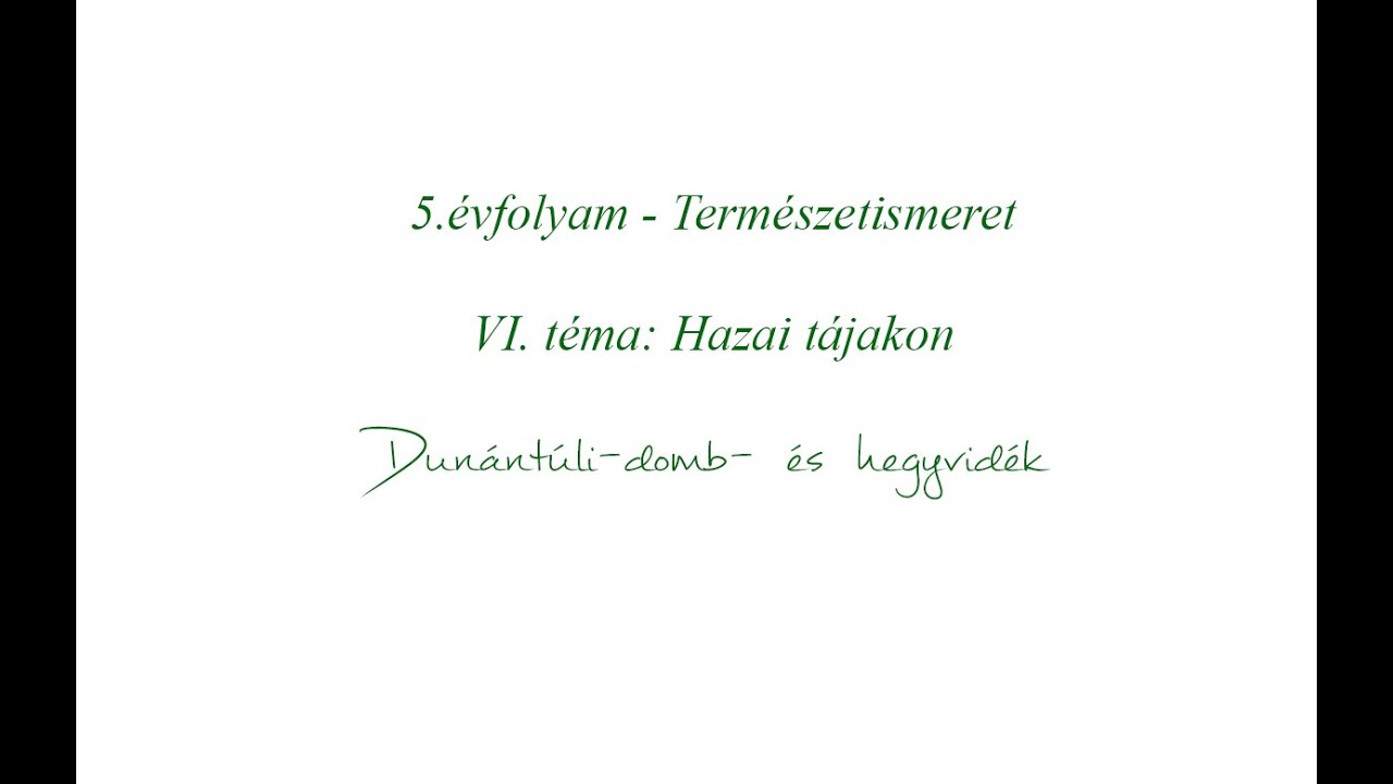 Dunántúli-domb- és hegyvidék, 5. évfolyam, természetismeret