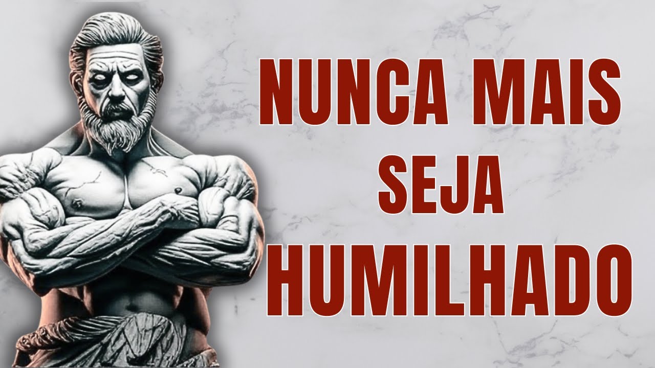 A Resposta Estoica Para Nunca Mais Ser Humilhado | Estoicismo
