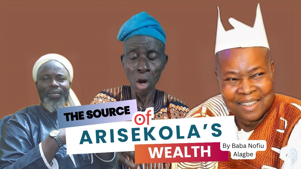 The Source of Arisekola’s Wealth