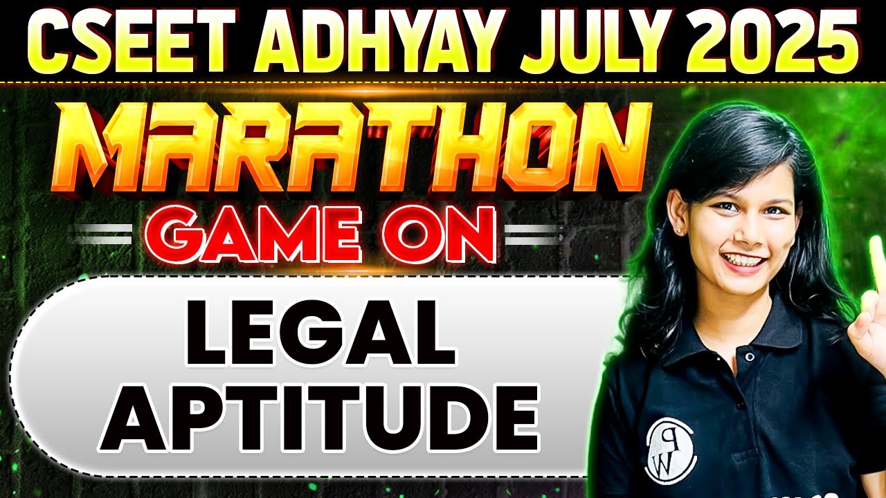 CSEET July 2025 | Legal Aptitude | Maha Marathon🔥