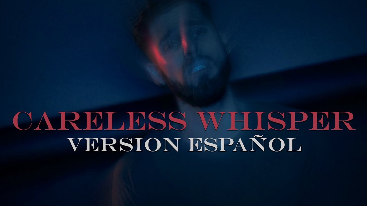 Careless Whisper (VERSION ESPAÑOL) George Michael | Teté Llosas