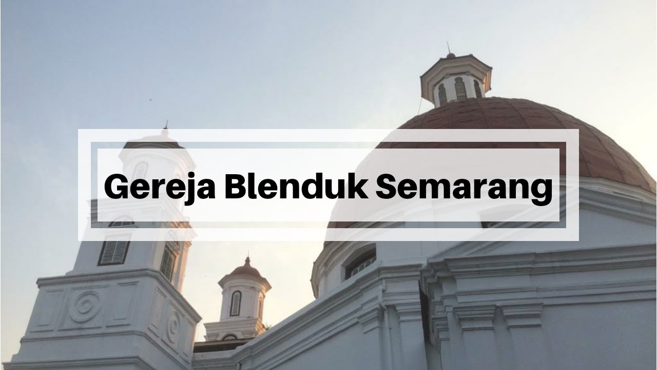 Gereja Blenduk Semarang