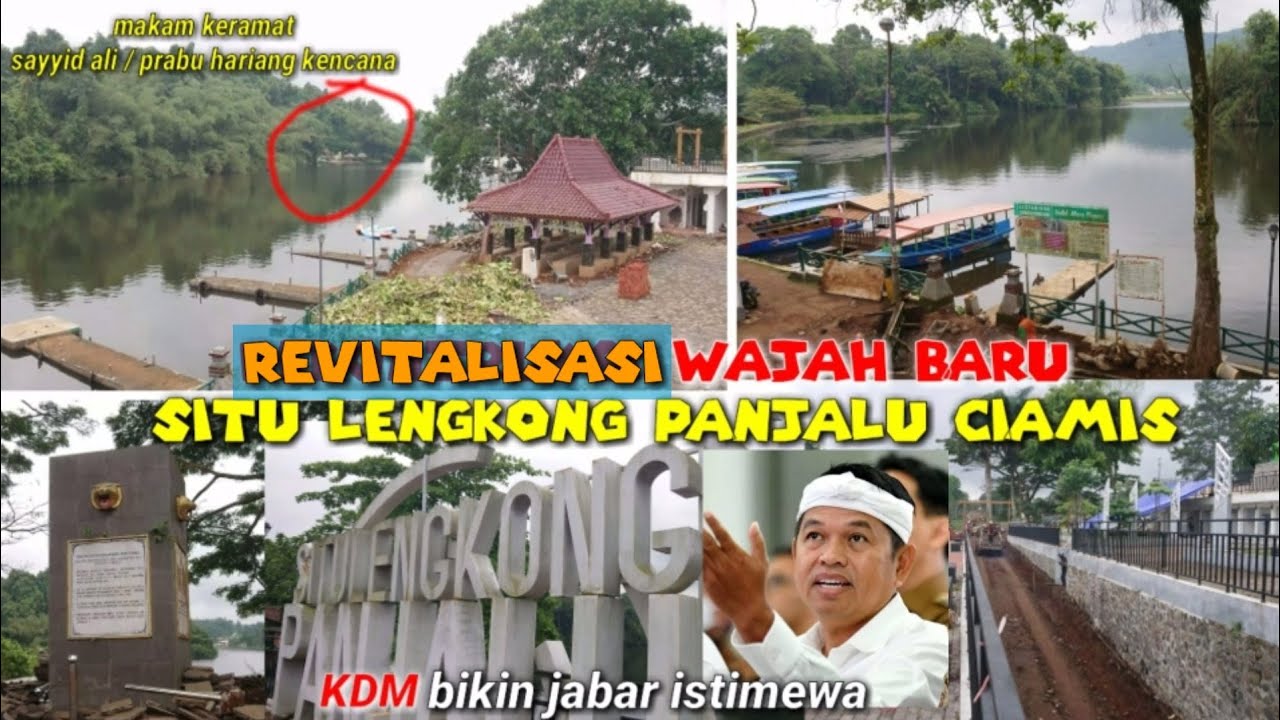KDM bikin jabar istimewa : update revitalisasi situ lengkong panjalu ciamis