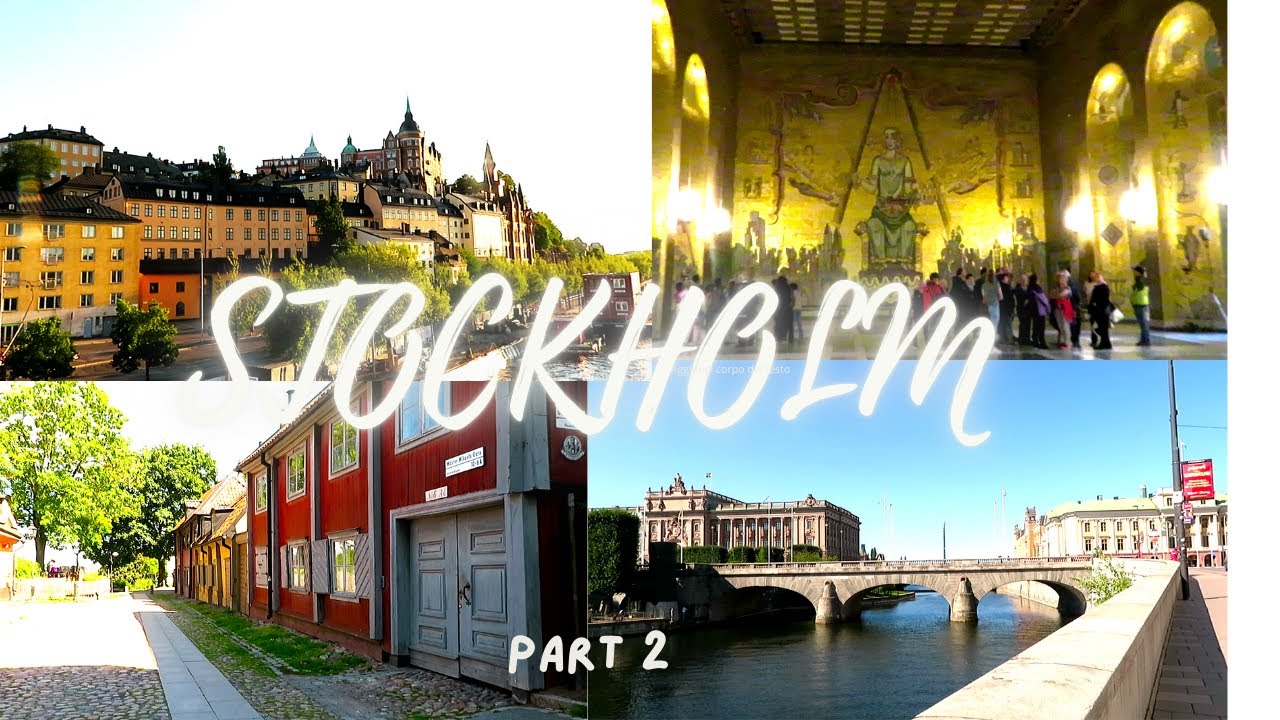 Stockholm part 2 - Sodermalm, Norrmalm, Stadshuset