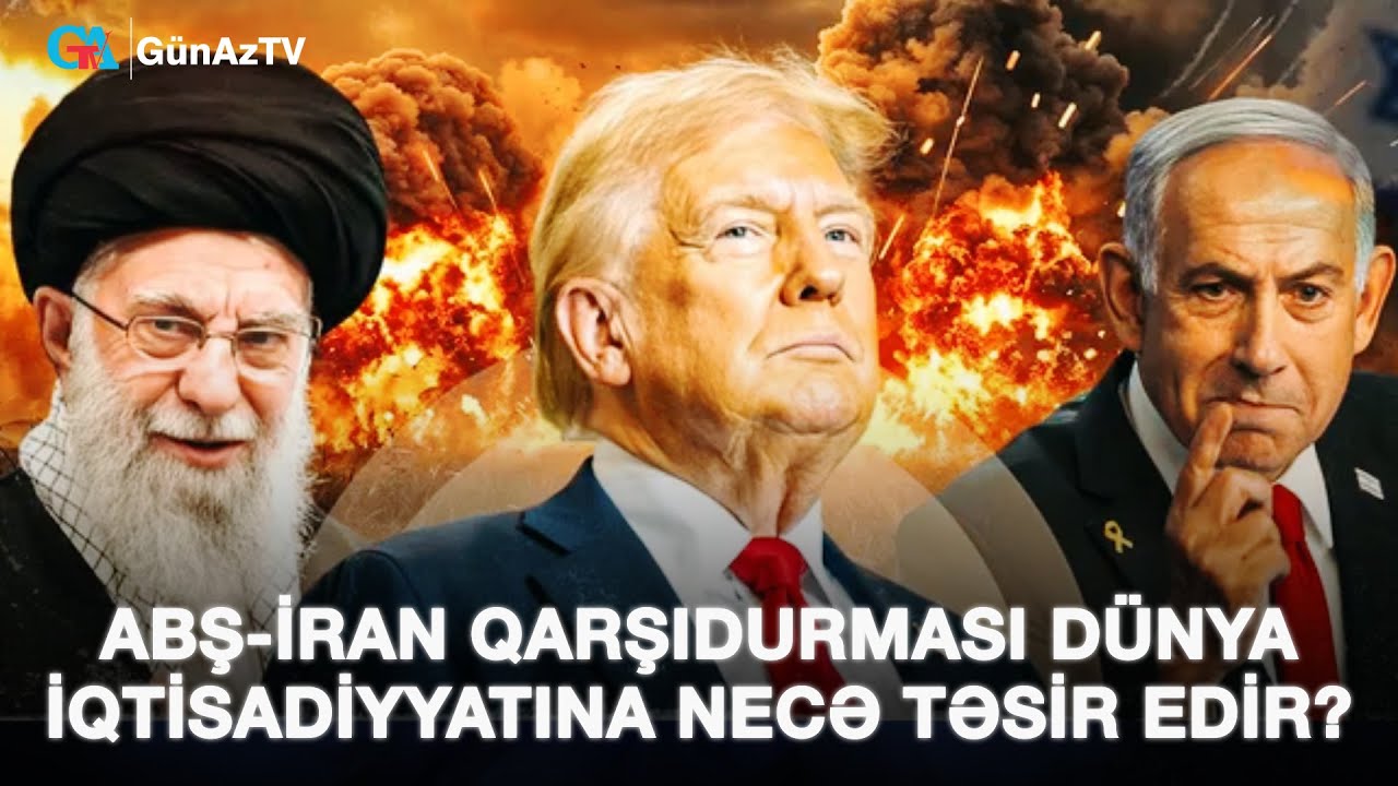 ABŞ-İRAN QARŞIDURMASI DÜNYA İQTİSADİYYATINA NECƏ TƏSİR EDİR? |  Samir Heydərov