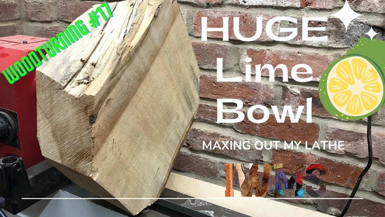 Woodturning #17 - HUGE Lime Bowl (Maxing out my Lathe)