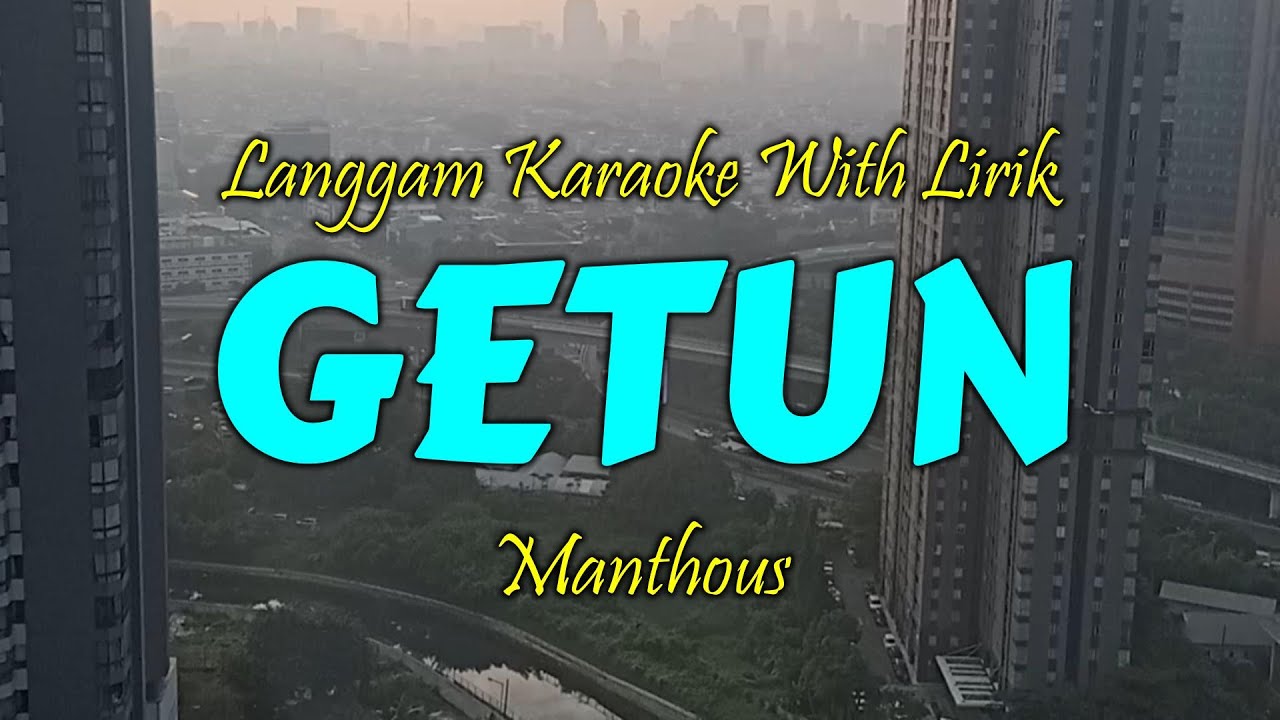 GETUN | Manthous | Langgam Karaoke With Lirik |
