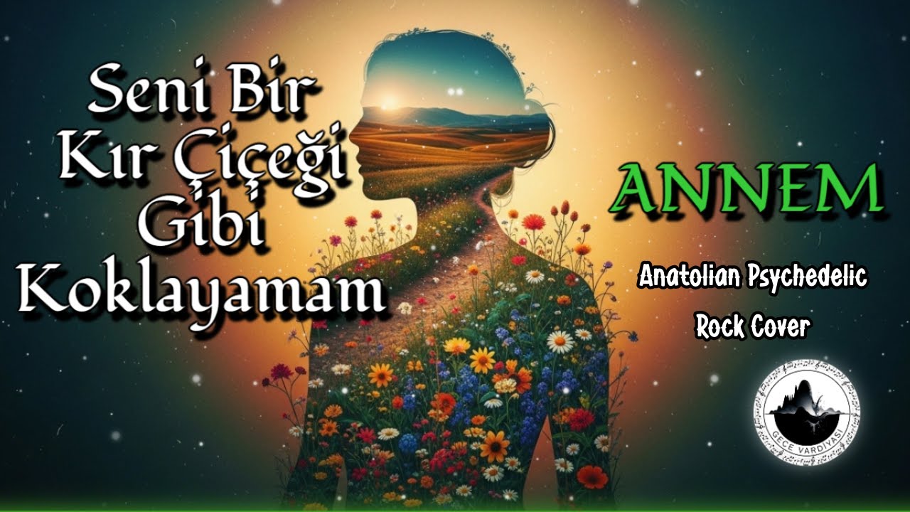 Seni Bir Kır Çiçeği Gibi (Annem) | Anatolian Psychedelic Rock Cover | Gece Vardiyası