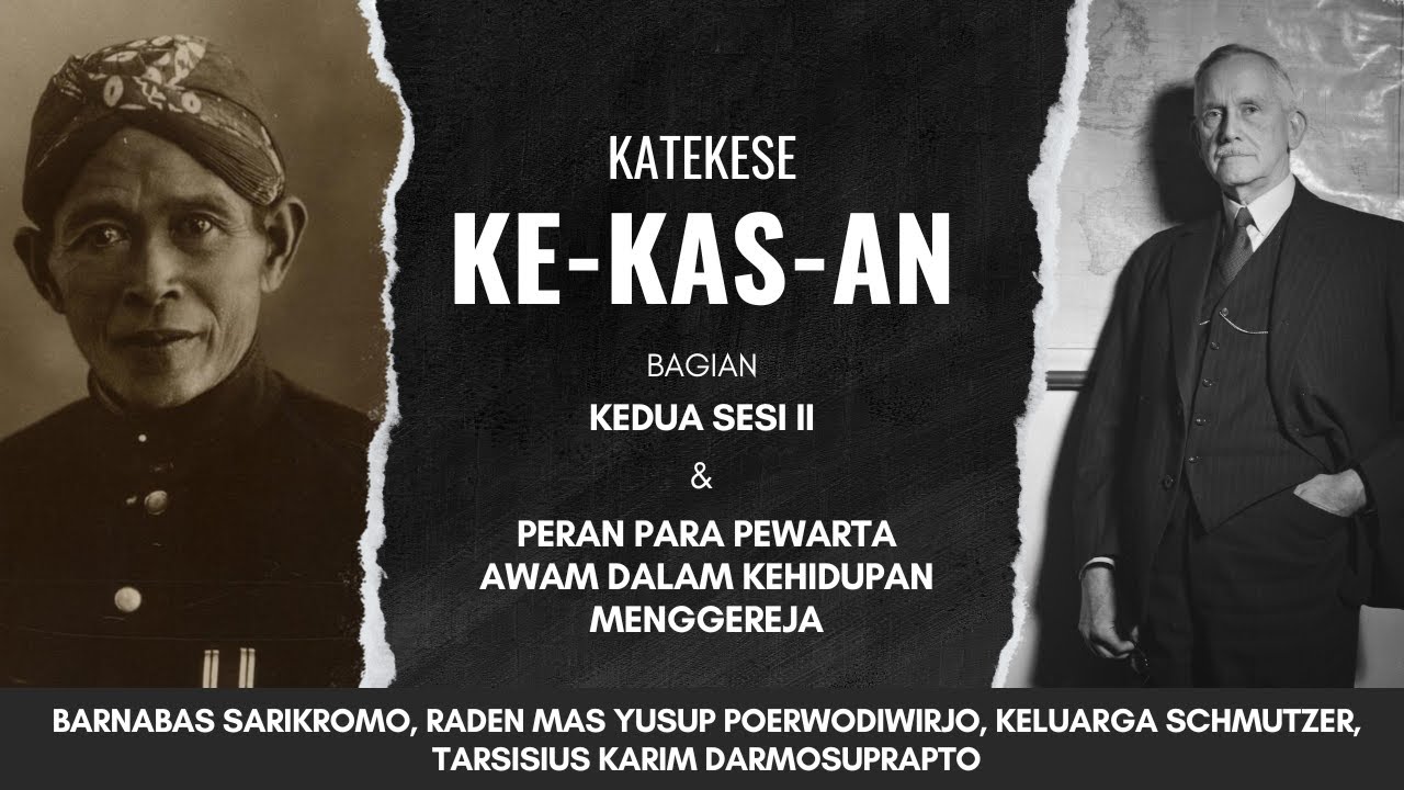 Katekese Ke-KAS-an Sesi II Bagian II : Peran para Pewarta Awam dalam Kehidupan Menggereja
