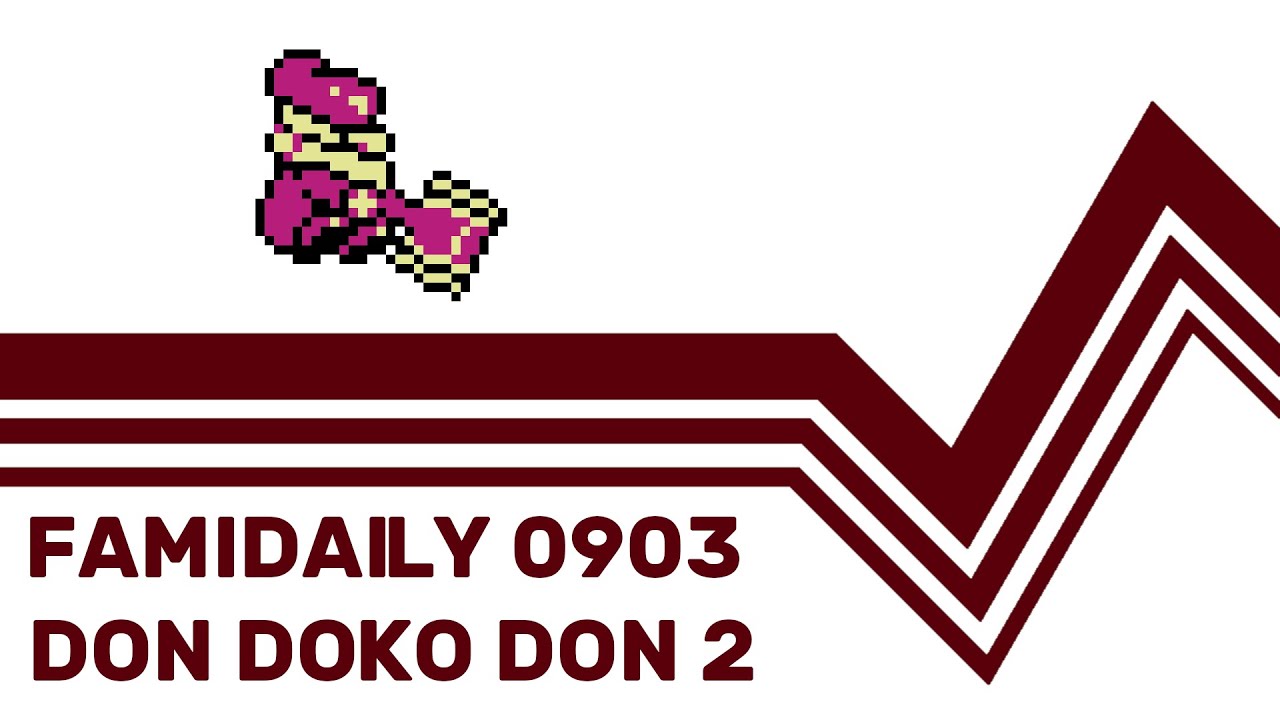 Famidaily - Episode 0903 - Don Doko Don 2 (ドンドコドン2)