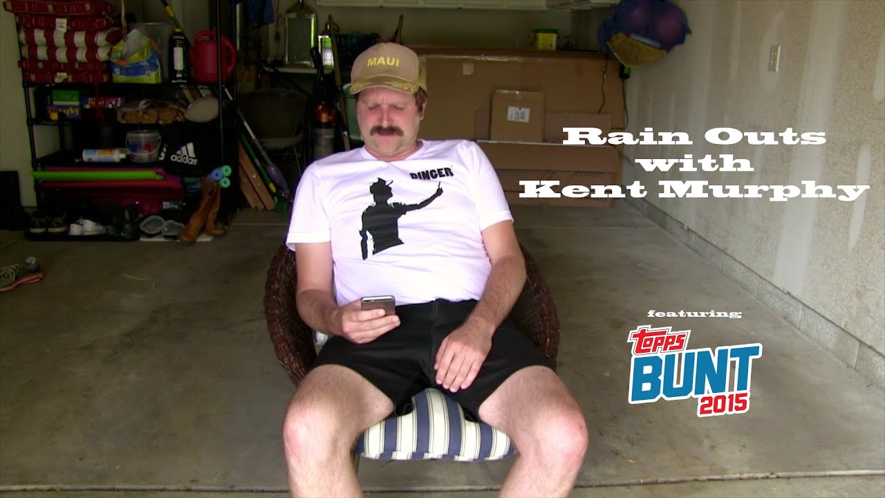 Rain Outs with Kent Murphy