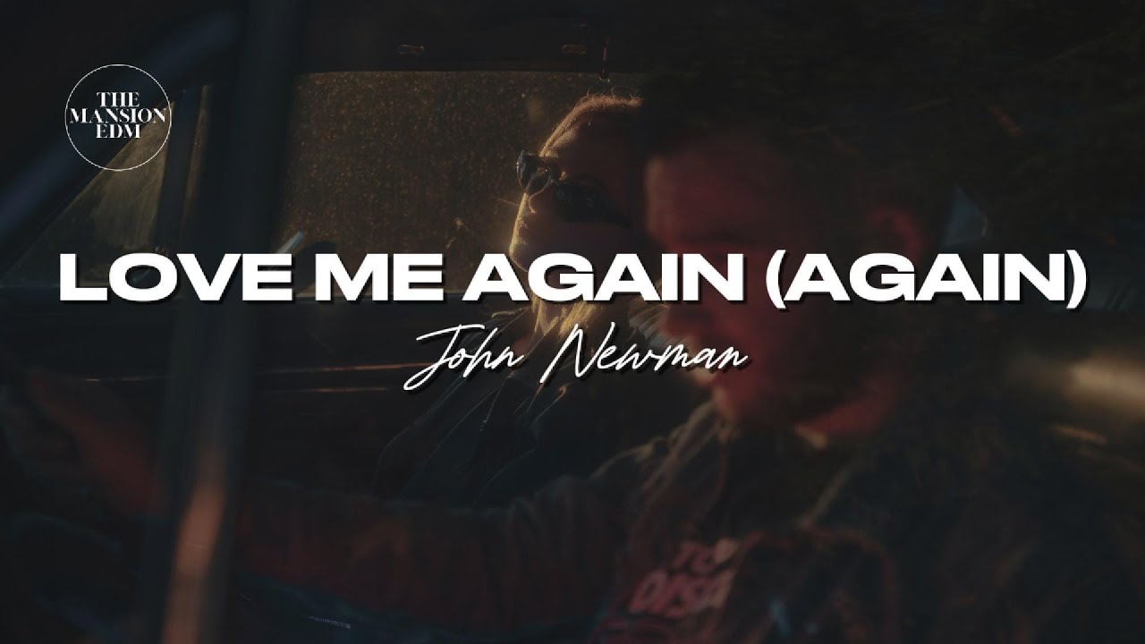 John Newman - Love Me Again (Again) [2026 Remix] (Lyrics)