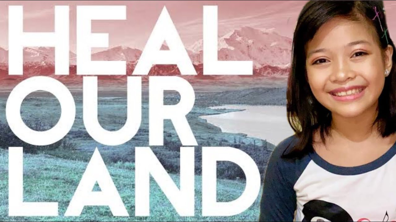 Heal Our Land - Alexa Salcedo (Cover) ♥