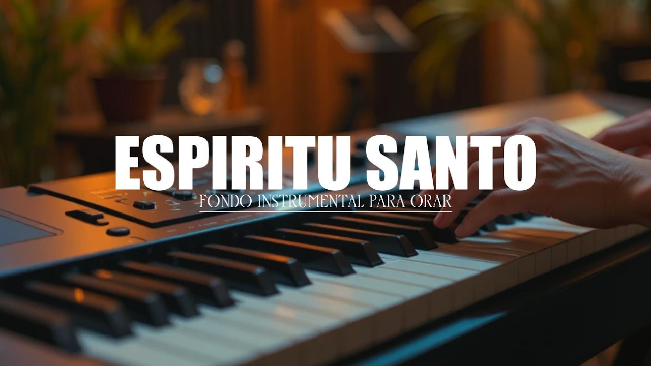 FONDO INSTRUMENTAL PARA ORAR - ESPIRUT SANTO - FONDO MUSICAL