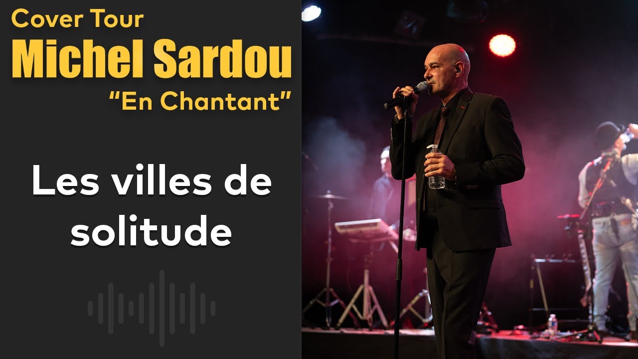 Les Villes de Solitude : Tribute Cover Michel Sardou 
