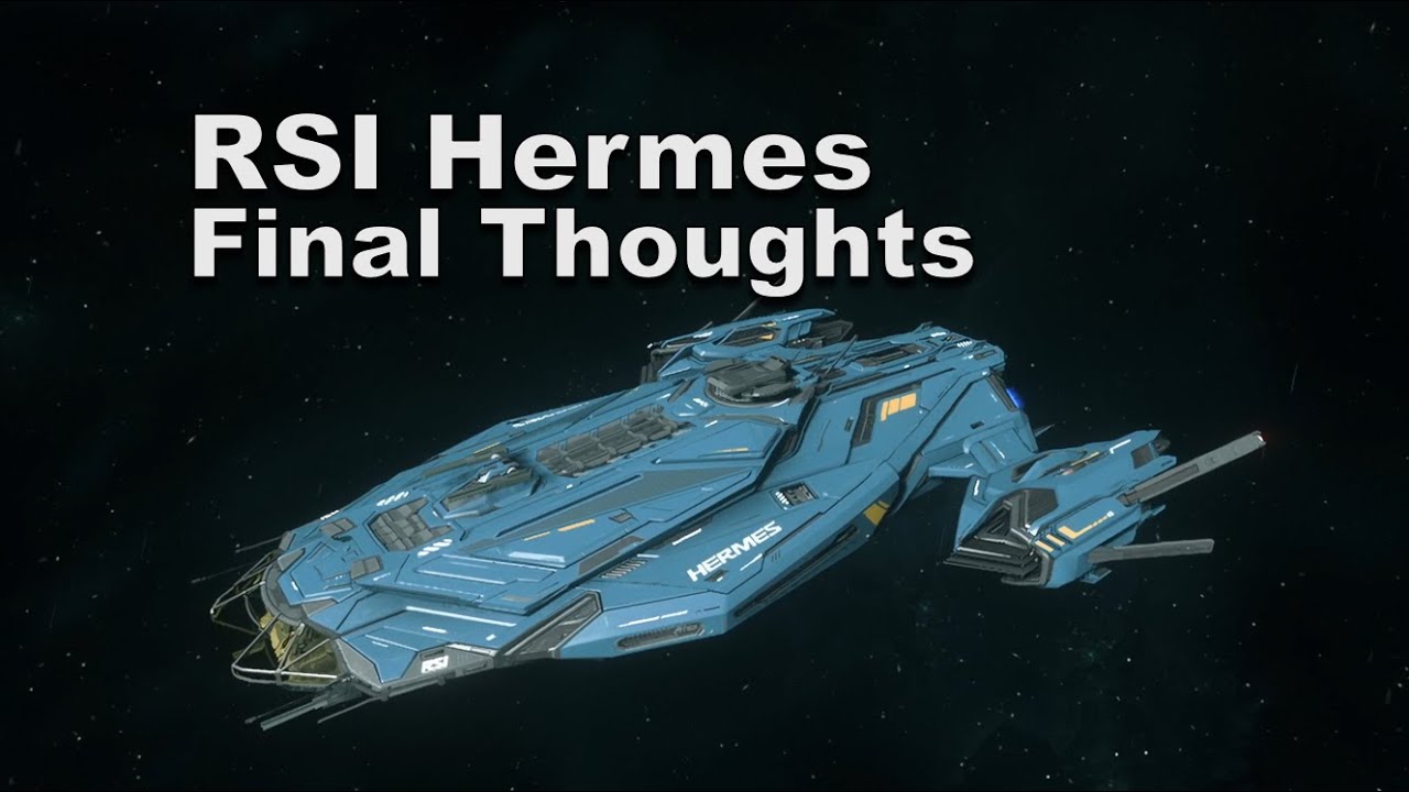Обзор корабля RSI Hermes — Заключительные мысли