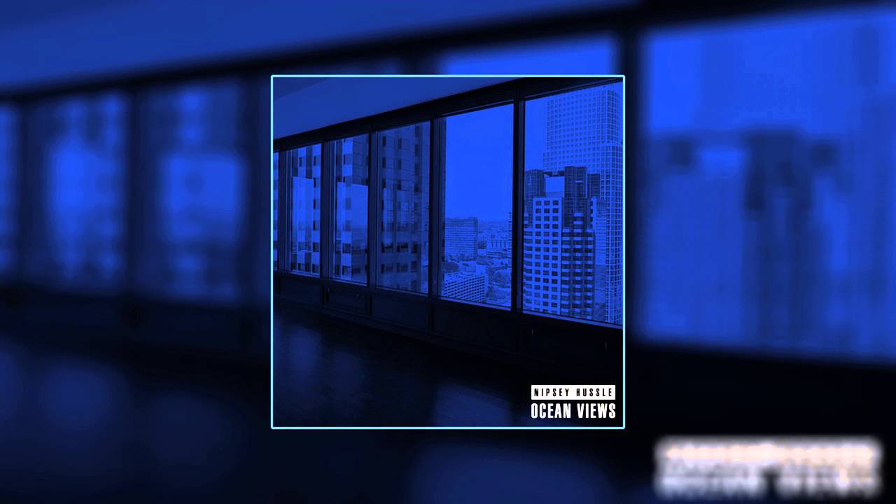 Nipsey Hussle - Ocean Views