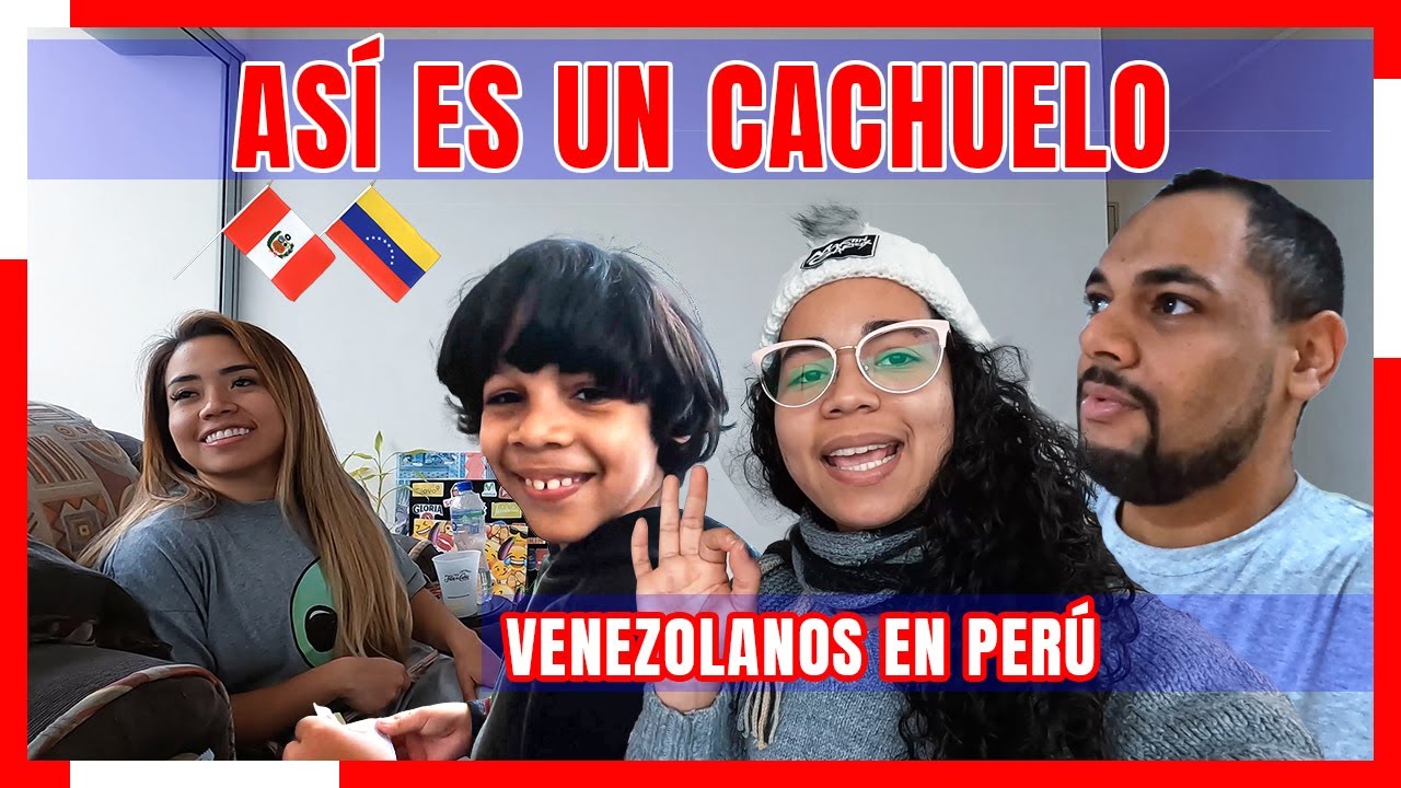 CACHUELO Calidad Superior, ASÍ SE HACE EL TRABAJO, Venezolanos en Perú