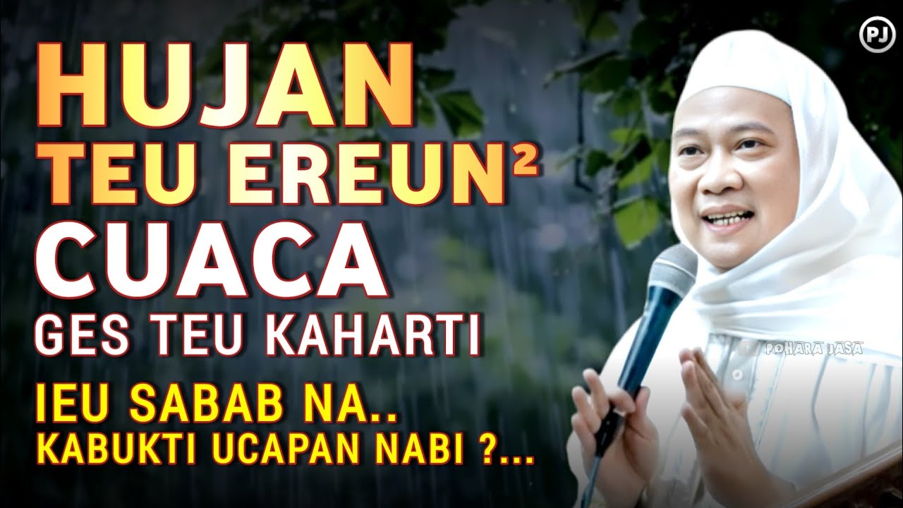 HUJAN GES TEU KAHARTI TEU EREN EREN CIRI AKHIR ZAMAN | Abuya uci