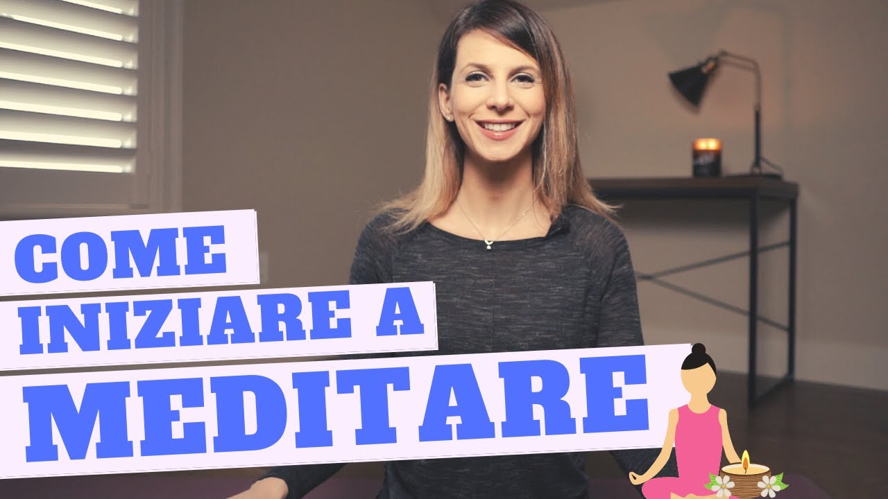 INIZIARE A MEDITARE 🧘‍♀️ | Guida alla meditazione per principianti