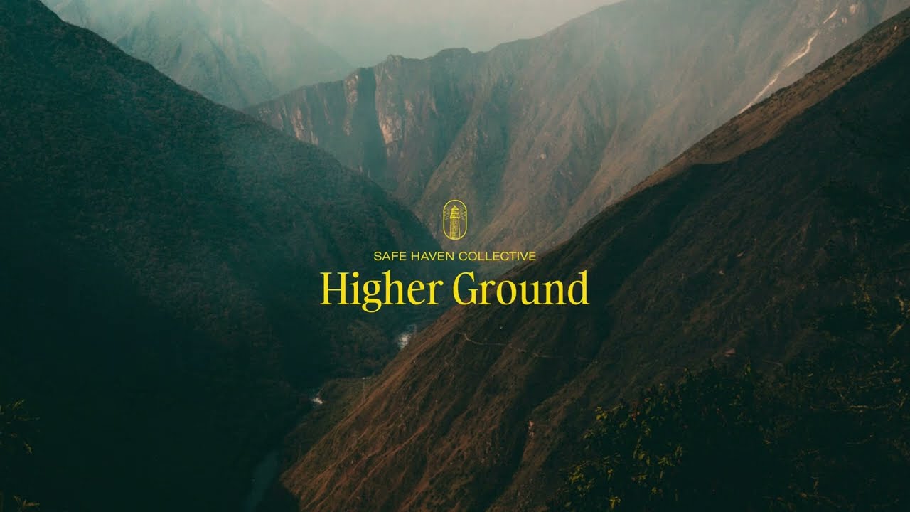 Safe Haven Collective - Higher Ground (Lyric Video)