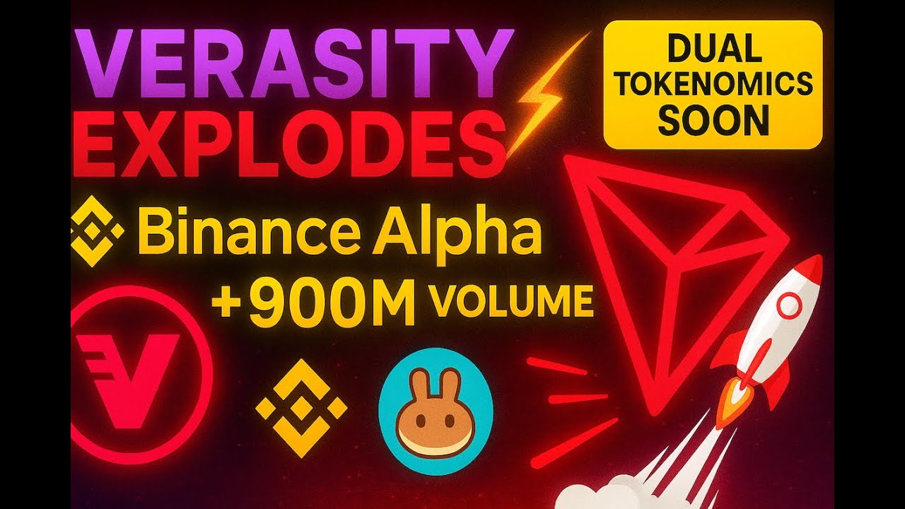 🚀 Verasity: Dual Tokenomics + Tron | BinanceAlpha 900M Vol | BSC & PancakeSwap Buy Live!