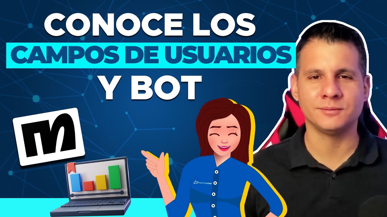 Conoce los Campos de Usuario y Bot en Manychat - Automatichat