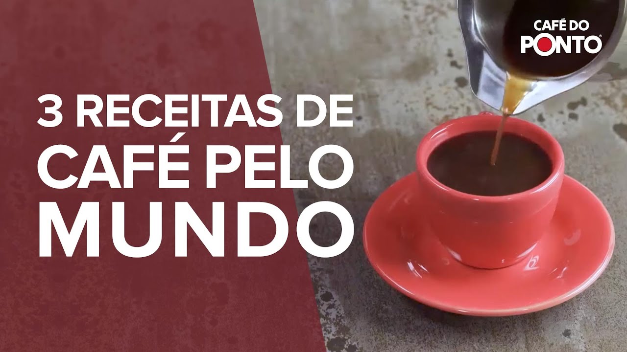 Conheça os Tipos de Café pelo Mundo | Café do Ponto.