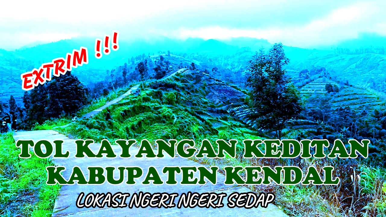 EXTRIM.!!TOL KAYANGAN KEDITAN PLANTUNGAN KABUPATEN KENDAL JAWA TENGAH