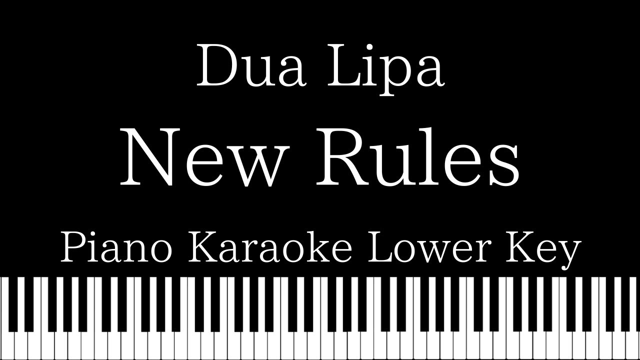 【Piano Karaoke Instrumental】New Rules / Dua Lipa【Lower Key】