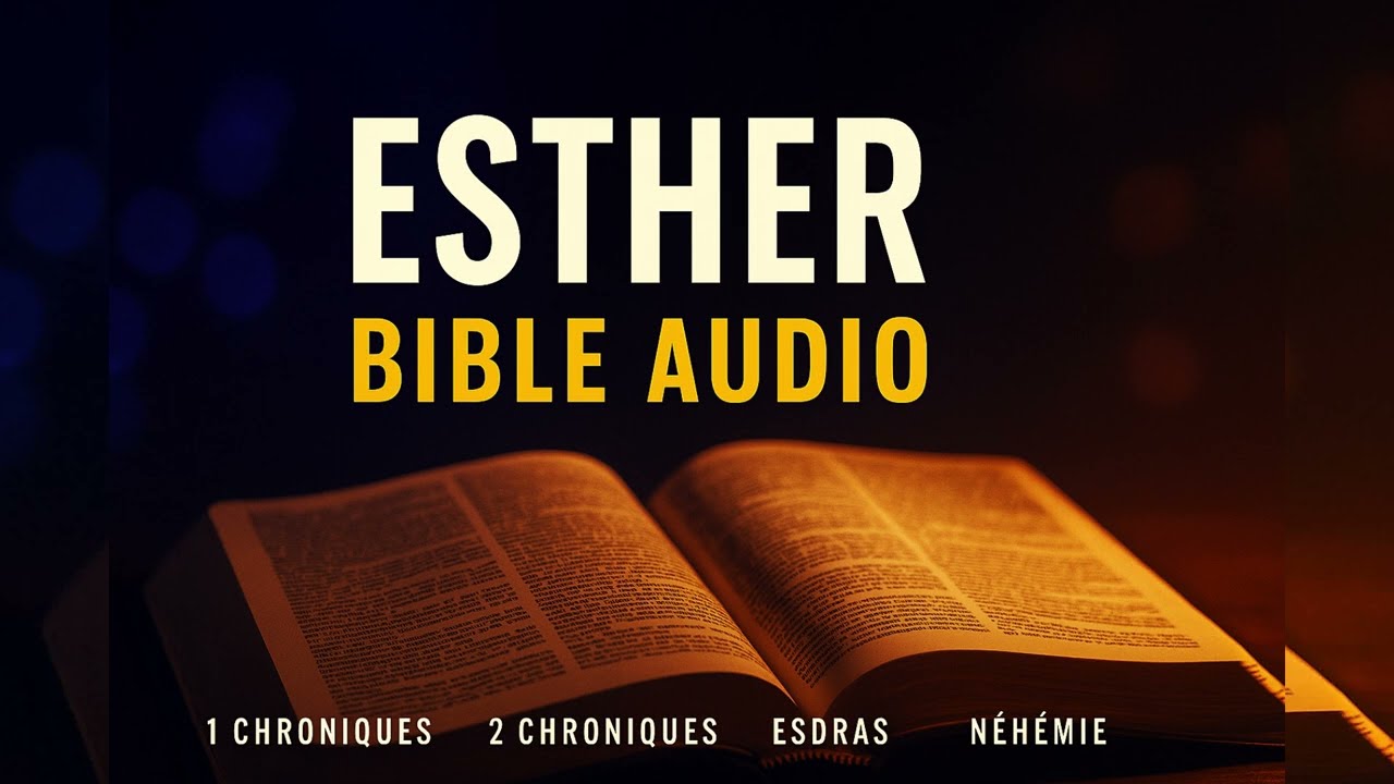 Bible Audio - Le Livre d'Esther  (Ancien Testament)