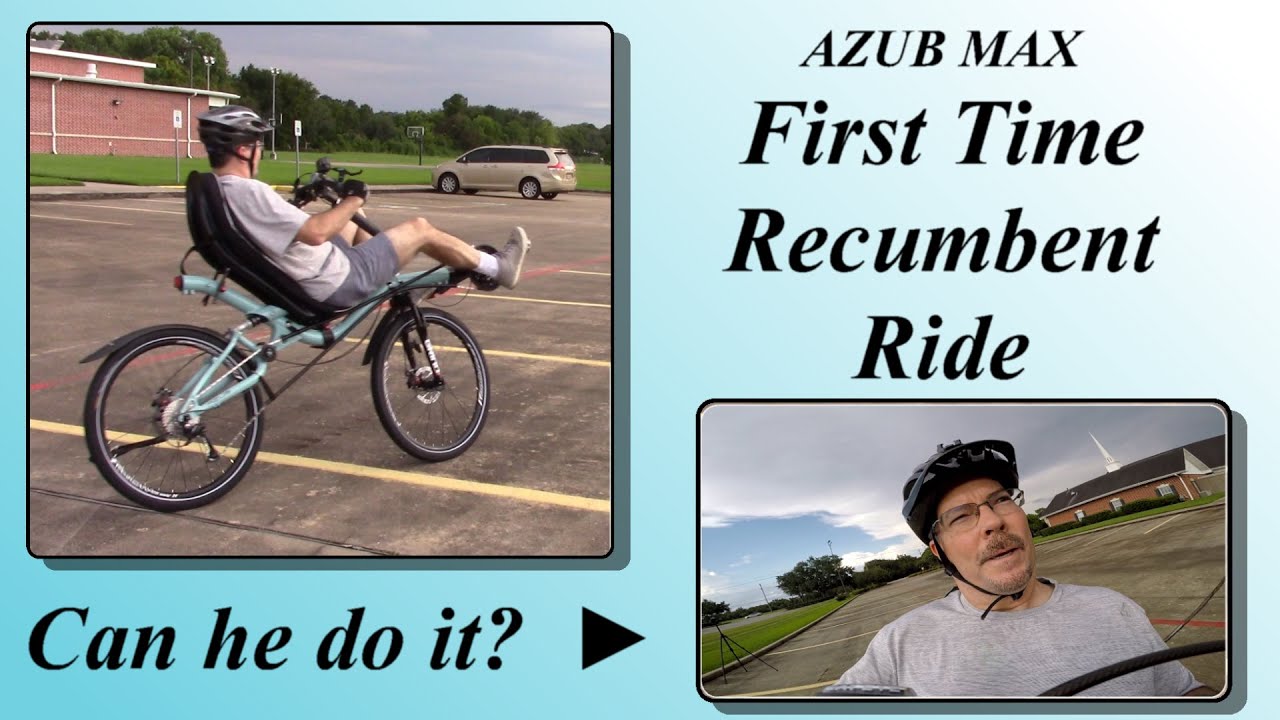 Recumbent Bicycle: First Ride on the AZUB MAX!!!