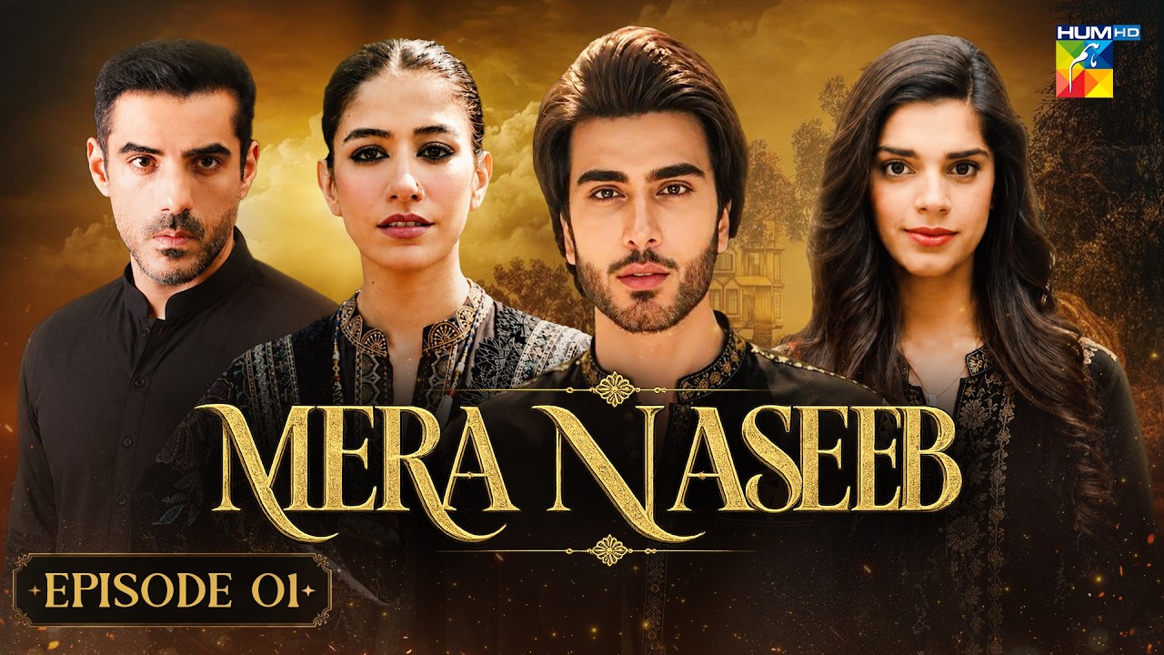 Mera Naseeb | Episode 1 | Sanam Saeed, Syra Yousaf, Imran Abbas & Adeel Hussain | HUM Classics