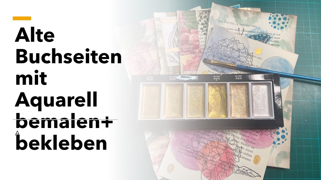 Alte Buchseiten mit Aquarellfarben bemalen+ bekleben/Junkjournal dekoration