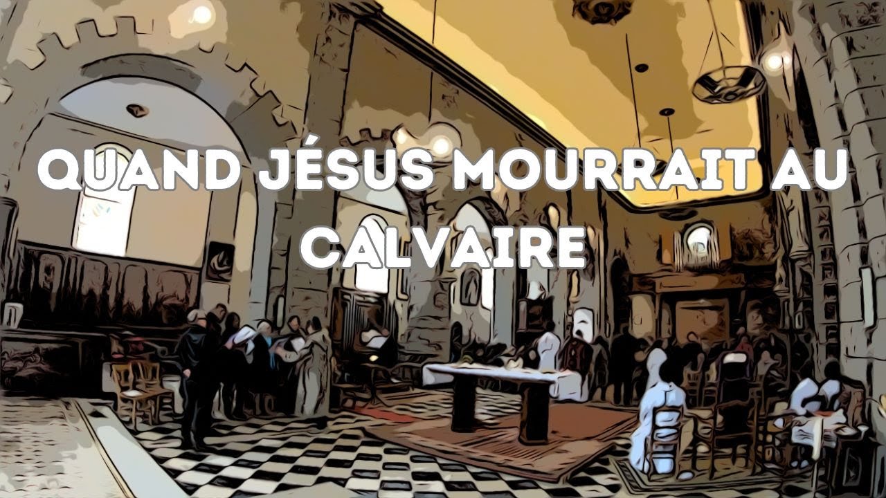 Quand Jésus mourait au calvaire