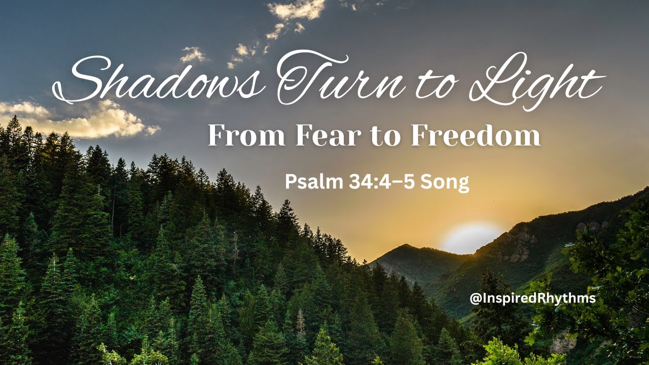 “From Fear to Freedom ✨ Shadows Turn to Light | Psalm 34:4–5 Inspirational Song”