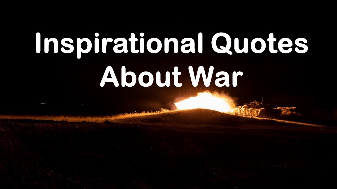 Inspirational Quotes - About War