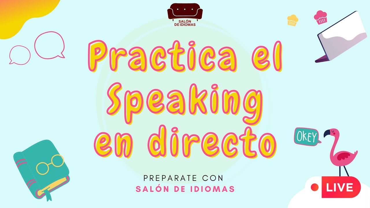 Practica tu Speaking con Salón de Idiomas