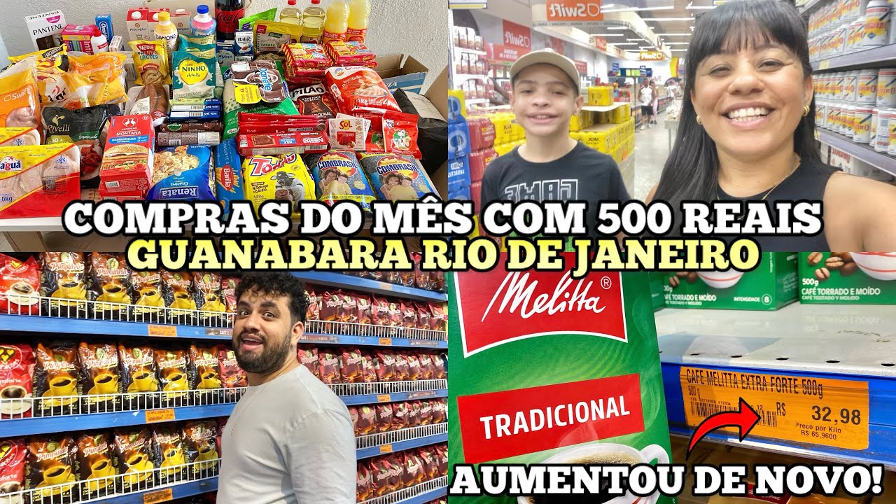 COMPRAS DO MÊS COM 500 REAIS SUPERMERCADO GUANABARA RJ | CAFÉ AUMENTOU DE NOVO! | Caiçara e Carioca