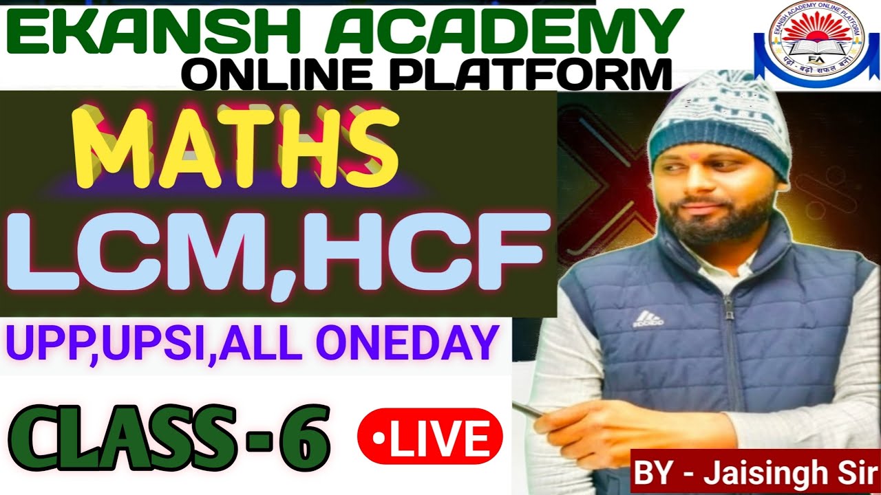 MATHS [LCM,HCF CLASS]||PART-6||UPP,UPSI,SSCGD,SSC CGL,ALL ONEDAY EXAM||BY-JAISINGH SIR #jaisinghsir