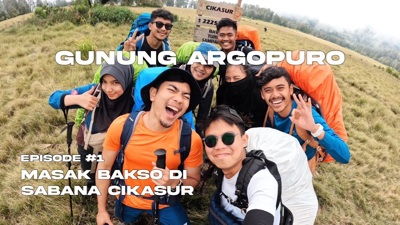 PENDAKIAN GUNUNG ARGOPURO 5 HARI 4 MALAM LINTAS BADERAN - BREMI | BIKIN BAKSO DI SABANA CIKASUR | #1