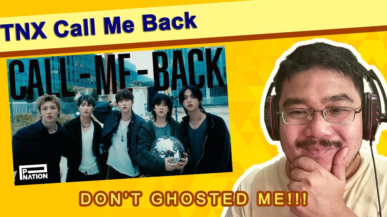 Reacting To The New Six (TNX) (티엔엑스) | Call Me Back | Don't Ghosted Me!!!